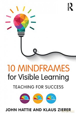 10 Mindframes for Visible Learning: Teaching for Success - John Hattie [KSIĄŻKA]