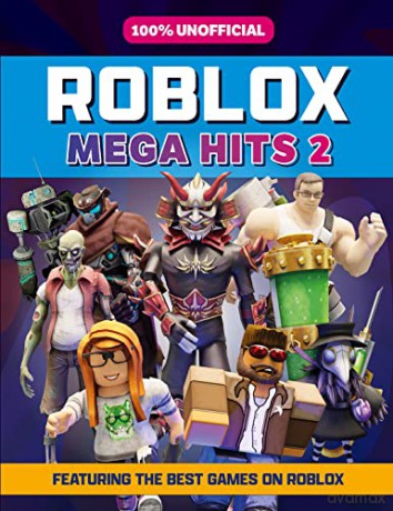 100% Unofficial Roblox Mega Hits 2: The ultimate gaming guide to the best new Roblox video games in 2022 - perfect for kids, teens and gamers of any age! - Roblox [KSIĄŻKA]