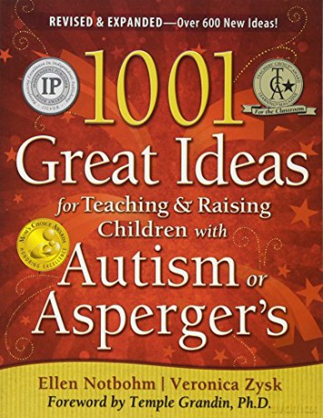 1001 Great Ideas for Teaching and Raising Children with Autism or Asperger's - Ellen Notbohm [KSIĄŻKA]