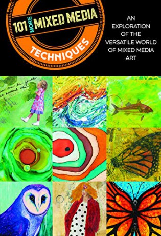 101 More Mixed Media Techniques: An exploration of the versatile world of mixed media art - Cherril Doty [KSIĄŻKA]