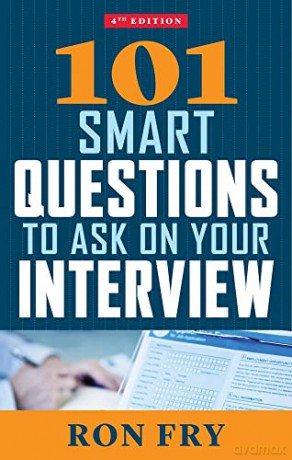 101 Smart Questions To Ask On Your Interview: Completely Updated 4Th Edition - Ron Fry [KSIĄŻKA]