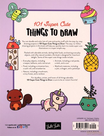 101 Super Cute Things to Draw: More than 100 step-by-step lessons for making cute, expressive, fun art! (2) (101 Things to Draw) - Lauren Bergstrom [KSIĄŻKA]