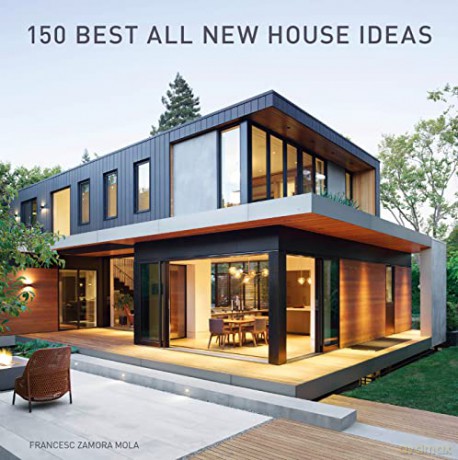 150 Best All New House Ideas - Francesc Zamora [KSIĄŻKA]