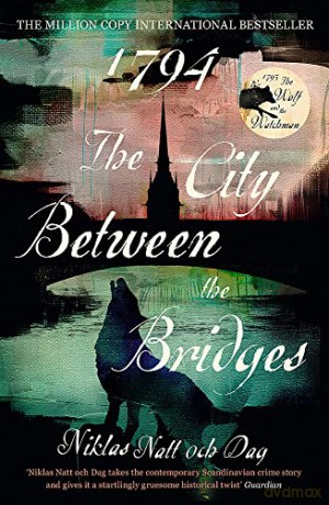 1794: The City Between the Bridges: The Million Copy International Bestseller (Jean Mickel Cardell) - Niklas Natt och Dag [KSIĄŻKA]