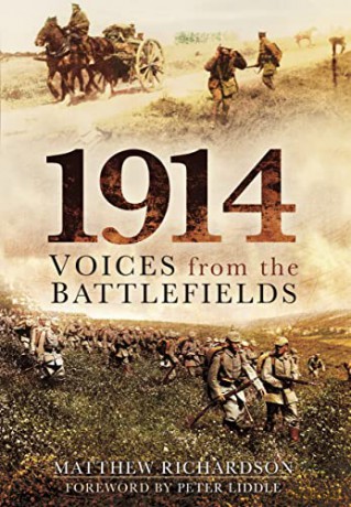 1914: Voices from the Battlefields - Richardson Matthew [KSIĄŻKA]