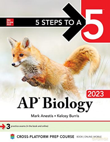 5 Steps to a 5: AP Biology 2023: 3 Practice Exams (In the Book and Online) - Mark Anestis [KSIĄŻKA]