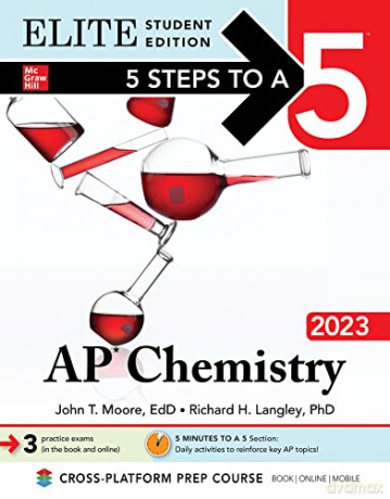 5 Steps to a 5: AP Chemistry 2023 Elite Student Edition: Elite Edition - John T. Moore [KSIĄŻKA]