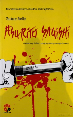 Asurito Sagishi. Cnotliwy aferzysta - Mariusz Zielke [KSIĄŻKA]