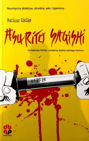 Asurito Sagishi. Cnotliwy aferzysta - Mariusz Zielke [KSIĄŻKA]