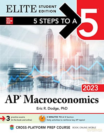5 Steps to a 5: AP Macroeconomics 2023 Elite Student Edition: Elite Edition - Eric R. Dodge [KSIĄŻKA]