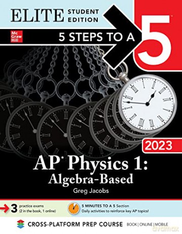 5 Steps to a 5: AP Physics 1: Algebra-Based 2023 Elite Student Edition: Elite Edition - Greg Jacobs [KSIĄŻKA]