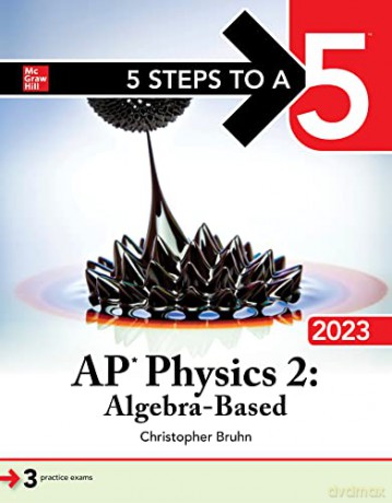 5 Steps to a 5: AP Physics 2: Algebra-Based 2023 - Christopher Bruhn [KSIĄŻKA]
