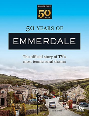 50 Years of Emmerdale: The official story of TV's most iconic rural drama [KSIĄŻKA]