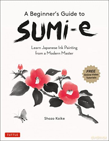 A Beginner's Guide to Sumi-e: Learn Japanese Ink Painting from a Modern Master (Online Video Tutorials) - Shozo Koike [KSIĄŻKA]