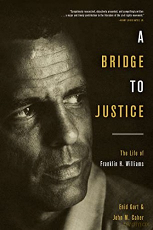 A Bridge to Justice: The Life of Franklin H. Williams - Enid Gort [KSIĄŻKA]
