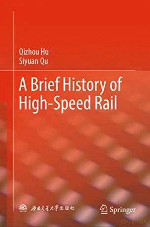 A Brief History of High-Speed Rail - Qizhou Hu [KSIĄŻKA]