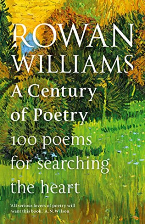 A Century of Poetry: 100 poems for searching the heart - Lord Rowan Williams [KSIĄŻKA]