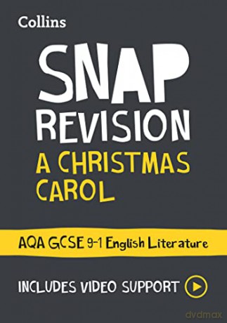 A Christmas Carol: AQA GCSE 9-1 English Literature Text Guide: Ideal for home learning, 2022 and 2023 exams (Collins GCSE Grade 9-1 SNAP Revision) - Collins GCSE [KSIĄŻKA]