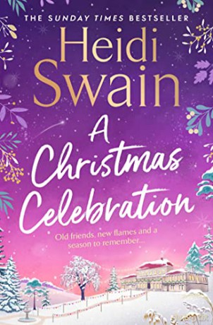 A Christmas Celebration: the cosiest, most joyful novel you'll read this Christmas - Heidi Swain [KSIĄŻKA]