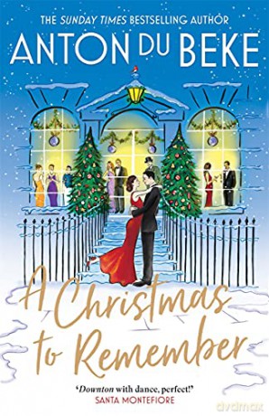 A Christmas to Remember: The festive feel-good romance from the Sunday Times bestselling author, Anton Du Beke (The Buckingham Hotel) - Anton Du Beke [KSIĄŻKA]