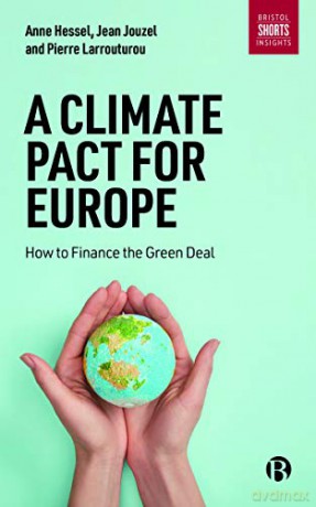 A Climate Pact for Europe: How to Finance the Green Deal - Pierre Larrouturou [KSIĄŻKA]