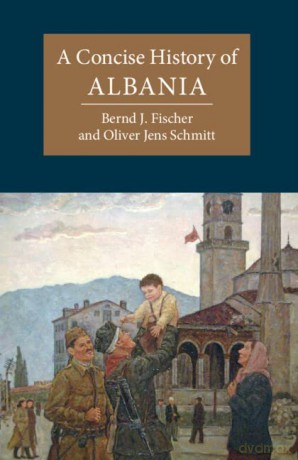 A Concise History of Albania (Cambridge Concise Histories) - Bernd J. Fischer [KSIĄŻKA]