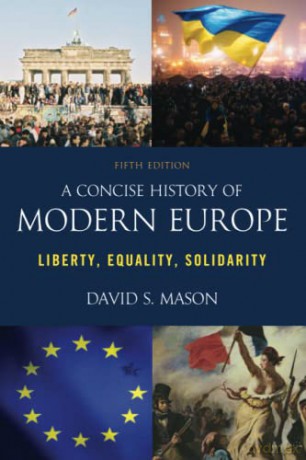 A Concise History of Modern Europe: Liberty, Equality, Solidarity, Fifth Edition - David Mason [KSIĄŻKA]