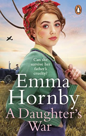A Daughter's War: A powerful and romantic WWII saga from the bestselling author (Worktown Girls at War Book 2) - Emma Hornby [KSIĄŻKA]