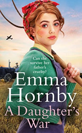 A Daughter's War: A powerful and romantic WWII saga from the bestselling author (Worktown Girls at War Book 2) - Emma Hornby [KSIĄŻKA]
