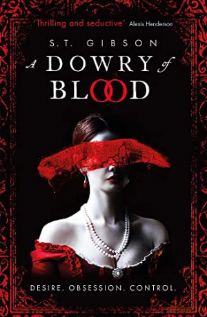 A Dowry of Blood - S. T. Gibson [KSIĄŻKA]