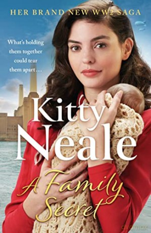 A Family Secret: The BRAND NEW Battersea saga from the Sunday Times bestselling author - Kitty Neale [KSIĄŻKA]