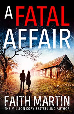A Fatal Affair: From million-copy bestselling author Faith Martin, an utterly gripping cosy mystery novel for 2021: Book 6 (Ryder and Loveday) - Faith Martin [KSIĄŻKA]