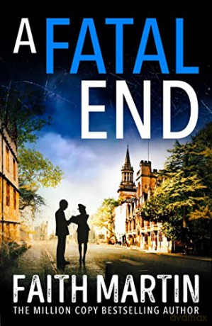 A Fatal End: An absolutely gripping cozy mystery for all crime thriller fans: Book 8 (Ryder and Loveday) - Faith Martin [KSIĄŻKA]