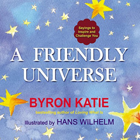 A Friendly Universe: Sayings to Inspire and Challenge You - Byron Katie [KSIĄŻKA]