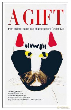 A GIFT: from artists, poets and photographers (under 13) - julian rothenstein [KSIĄŻKA]