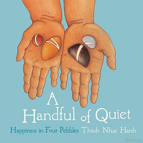 A Handful of Quiet: Happiness in Four Pebbles - Thich Nhat Hanh [KSIĄŻKA]