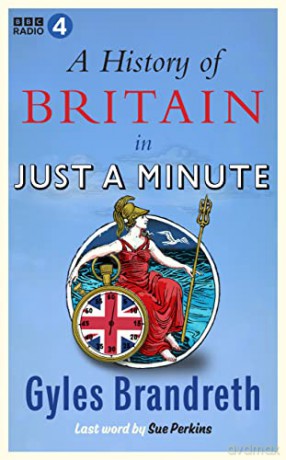 A History of Britain in Just a Minute - Gyles Brandreth [KSIĄŻKA]