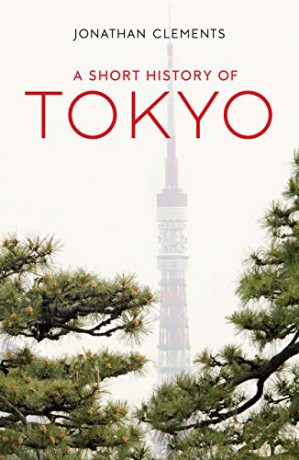 A History of Tokyo (Armchair Traveller) - Jonathan Clements [KSIĄŻKA]