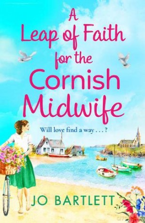 A Leap of Faith For The Cornish Midwife (The Cornish Midwife Series) - Jo Bartlett [KSIĄŻKA]