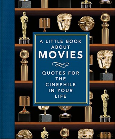 A Little Book About Movies: Quotes for the Cinephile in Your Life (The Little Book of...) - Orange Hippo! [KSIĄŻKA]