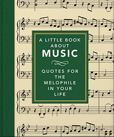 A Little Book About Music: Quotes for the melophile in your life (The Little Book of...) - Orange Hippo! [KSIĄŻKA]