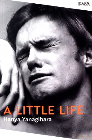 A Little Life: Hanya Yanagihara (Picador Collection, 5) - Hanya Yanagihara [KSIĄŻKA]