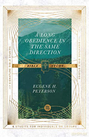 A Long Obedience in the Same Direction Bible Study (IVP Signature Bible Studies) - Eugene H. Peterson [KSIĄŻKA]