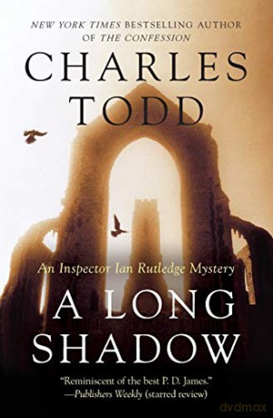 A Long Shadow: An Inspector Ian Rutledge Mystery: 8 (Inspector Ian Rutledge Mysteries, 8) - Charles Todd [KSIĄŻKA]