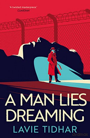 A Man Lies Dreaming - Lavie Tidhar [KSIĄŻKA]