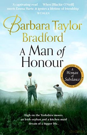 A Man of Honour: The new prequel to A Woman of Substance, the gripping million-copy bestseller - Barbara Taylor Bradford [KSIĄŻKA]