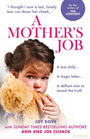 A Mother's Job: From Benefits Street to the Houses of Parliament: One Woman's Fight For Her Tragic Daughter - Joy Dove [KSIĄŻKA]