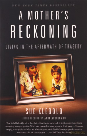 A Mother's Reckoning: Living in the Aftermath of Tragedy - Sue Klebold [KSIĄŻKA]