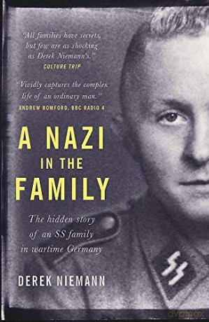 A Nazi in the Family: The hidden story of an SS family in wartime Germany - Derek Niemann [KSIĄŻKA]