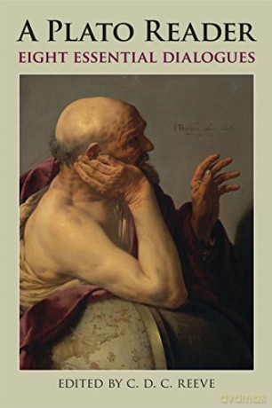 A Plato Reader: Eight Essential Dialogues (Hackett Classics) - Plato [KSIĄŻKA]